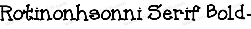 Rotinonhsonni Serif Bold字体转换